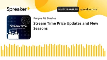 Stream Time Price Updates and New Seasons