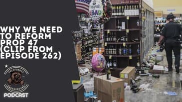 Why We Need to Reform Prop 47 in California