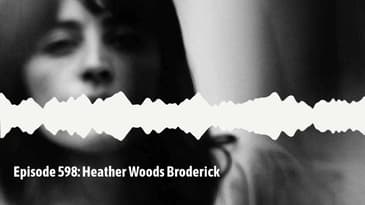 Episode 598: Heather Woods Broderick