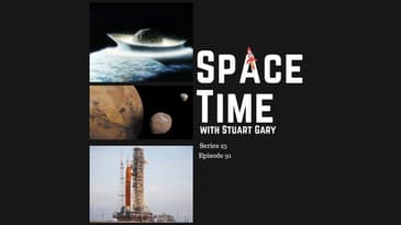 SpaceTime with Stuart Gary S25E91 (Abridged Edition) | Astronomy & Space Science Podcast