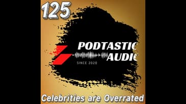 125 Beyond the Star Power: Why Celebrity Interviews Aren't the Holy Grail of Podcasting