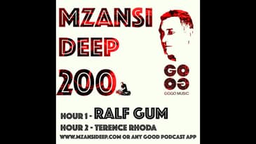 RALF GUM on MZANSI DEEP Session 200 - Soulful House