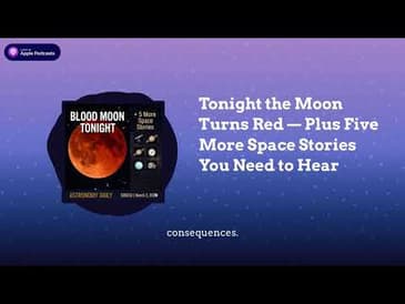 Tonight the Moon Turns Red — Plus Five More Space Stories You Need to Hear