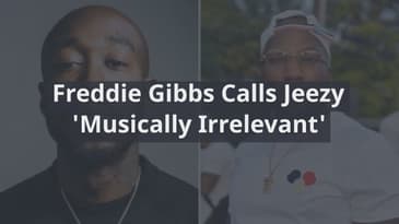 Freddie Gibbs Says Jeezy Is 'Musically Irrelevant'