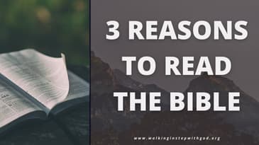 Reading the Bible | 3 Reasons for Reading the Bible Today
