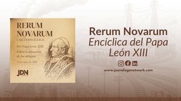 Parte 7: Conclusión y llamado a la acción moral | Carta Encíclica Rerum Novarum | Rerum Novarum...