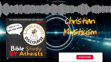 Christian Mysticism | Sacrilegious Discourse - Bible Study for Atheists