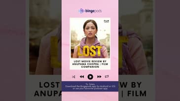 Lost Movie Review by Anupama Chopra | Film Companion | Yami Gautam | Film Review | Bingepods