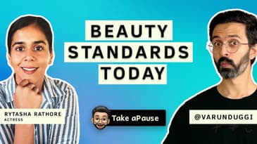 Why Body Positivity Is Important | Rytasha Rathore | Varun Duggi | Take aPause