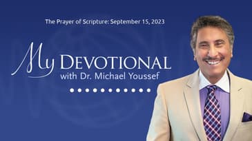 The Prayer of Scripture: September 15, 2023 | MY Devotional: Daily Encouragement from Leading...