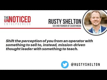 Why is obscurity is a bigger enemy than confidentiality to entrepreneurs? With Rusty Shelton