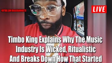 Timbo King Explains Why The Music  Industry Is Wicked, Ritualistic And Breaks Down How That Started