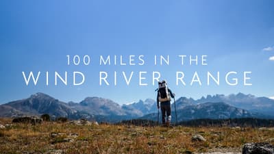Hiking 100 Miles Alone In The Wind River Mountains