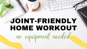 The Best Joint-Friendly Home Workout (No Equipment!)