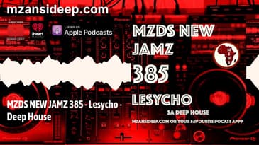 MZDS NEW JAMZ 385   Lesycho   Deep House