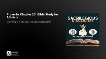Proverbs Chapter 20: Bible Study for Atheists