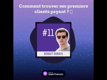 Comment trouver ses premiers clients payant ? 🧪