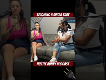 How to be a sugar baby 👯‍♀️ #HustleBunny #podcast #plugpodcasts