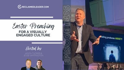 RL 435: Easter Preaching for a Visually-Engaged Culture