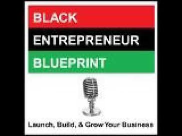 Black Entrepreneur Blueprint 370 - Olowo-n'djo Tchala - From Poverty To Successful Social...