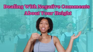 How To Keep Your Cool When People Make Thoughtless Comments About Your Height