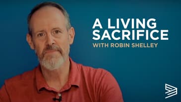 A Living Sacrifice with Robin Shelley