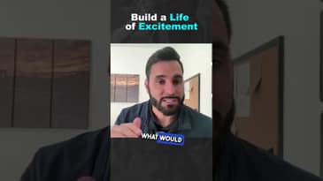 Build a Life of Excitement