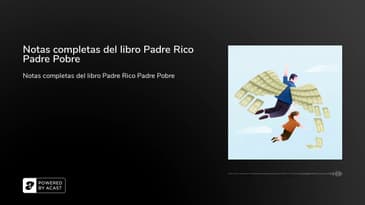 Notas completas del libro Padre Rico Padre Pobre