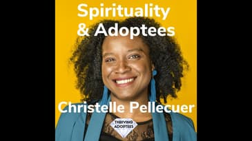 Spirituality & Adoptees Christelle Pellecuer