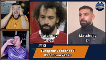 Previewing EVERY Premier League, La Liga, Bundesliga, and Serie A match | EP113 Feb 6th, 2026