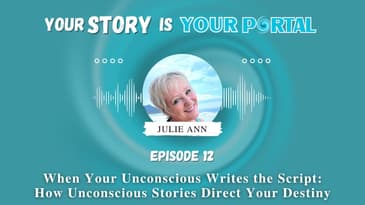 When Your Unconscious Writes the Script: How Unconscious Stories Direct Your Destiny