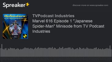 Marvel 616 Episode 1 "Japanese Spider-Man" Minisode from TV Podcast Industries (made with Spreaker)