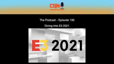 Episode 130 - Diving Into E3 2021