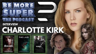 Charlotte Kirk -The Lair - joins the show to chat about her new movie, The Reckoning and more!
