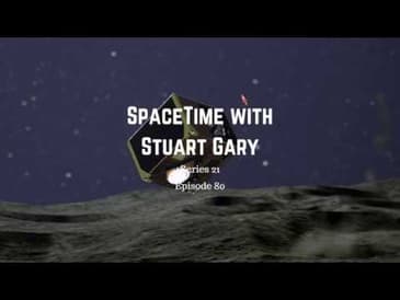 Another Lander Touches Down | SpaceTime with Stuart Gary S21E80 | Astronomy Podcast