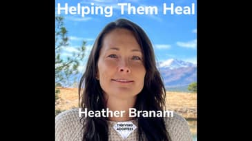 Helping Them Heal With  Heather Branam