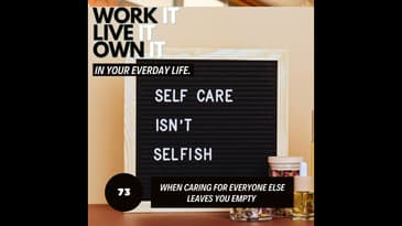 73: What to Do When Caring for Everyone Else Leaves You Empty