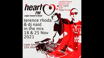 SOULFUL HOUSE CLASSICS Heart FM 18 & 25 Nov 2021 - TERENCE RHODA & DJ NAID