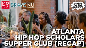 Brave Nu Ventures - Atlanta Hip Hop Scholars Supper Club - RECAP