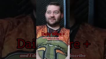 I actually want Daily Wire Plus