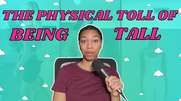 The Tall Girl Slouch Is Worse Than You Think... | The Physical Consequences of Being Tall