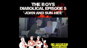 The Boys Diabolical Podcast 5