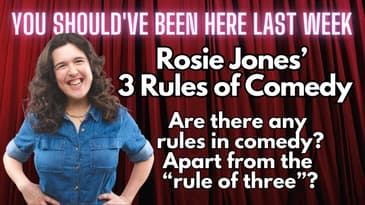 You Should've Been Here Last Week: Rosie Jones' Three Rules of Comedy