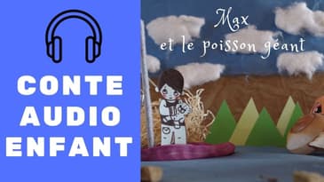 Conte pour enfant | Max et le poisson géant