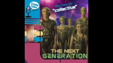 Ep: 093 The Next Generation | Review Star Trek: Voyager's "Collective"