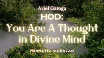 You Are A Thought In Divine Mind (Hod) - Hermetic Qabalah