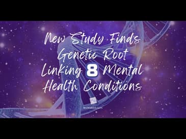 New Study Finds Genetic Root Linking 8 Mental Health Conditions