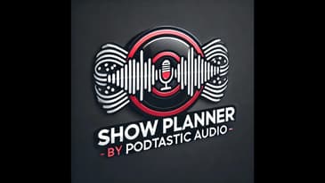 Introducing Show Planner by Podtastic Audio: The Ultimate Tool for Podcasters!