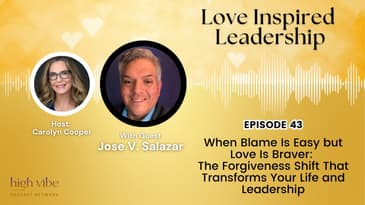 When Blame Is Easy but Love Is Braver:The Forgiveness Shift That Transforms Your Life and Leadership