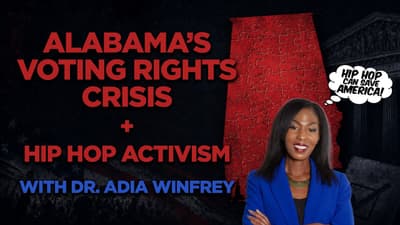 Alabama's Voting Rights Crisis + Hip Hop Activism [with Dr. Adia Winfrey]